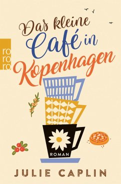 Das kleine Café in Kopenhagen / Romantic Escapes Bd.1 (eBook, ePUB) - Caplin, Julie