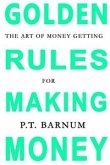 The Art of Money Getting: Golden Rules for Making Money (eBook, ePUB)
