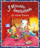 3-Minuten-Geschichten für schöne Träume - Für Kinder ab 4 Jahre