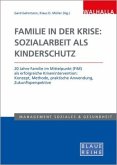 Familie in der Krise: Sozialarbeit als Kinderschutz Familie in der Krise: Sozialarbeit als Kinderschutz