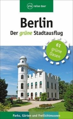 Berlin - Der grüne Stadtausflug - Sademann, Anke;Kilimann, Susanne