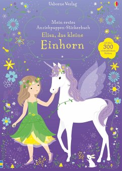 Mein erstes Anziehpuppen-Stickerbuch: Elisa, das kleine Einhorn - Watt, Fiona
