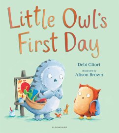 Little Owl's First Day - Gliori, Ms Debi
