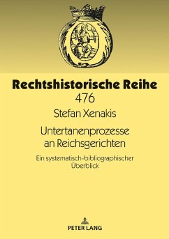Untertanenprozesse an Reichsgerichten - Xenakis, Stefan