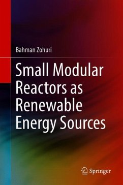 Small Modular Reactors as Renewable Energy Sources - Zohuri, Bahman