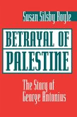 Betrayal Of Palestine (eBook, ePUB) Betrayal Of Palestine (eBook, ePUB)
