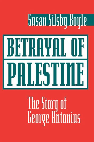 Betrayal Of Palestine (eBook, ePUB) Betrayal Of Palestine (eBook, ePUB)