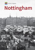 Historic England: Nottingham: Unique Images from the Archives of Historic England