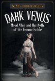 Dark Venus: Maud Allan and the Myth of the Femme Fatale