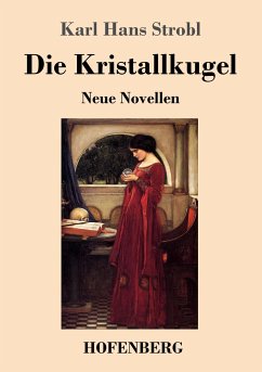 Die Kristallkugel - Strobl, Karl Hans