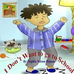 I Don't Want To Go To School (eBook, ePUB)