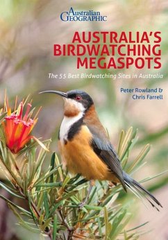 Australia's Birdwatching Megaspots - Rowland, Peter; Farrell, Chris