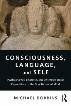 Consciousness, Language, and Self (eBook, ePUB) - Robbins, Michael