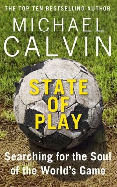 State of Play: The Heartbeat of Modern Football - Calvin, Michael