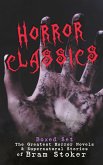 HORROR CLASSICS - Boxed Set: The Greatest Horror Novels & Supernatural Stories of Bram Stoker (eBook, ePUB)