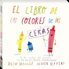 El libro de los colores de las ceras - Jeffers, Oliver; Daywalt, Drew