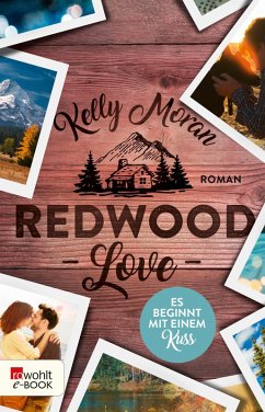 Redwood Love - Es beginnt mit einem Kuss / Redwood Bd.2 (eBook, ePUB) - Moran, Kelly