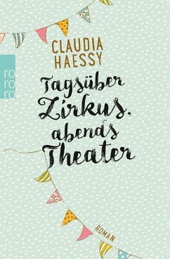 Tagsüber Zirkus, abends Theater (eBook, ePUB) - Haessy, Claudia