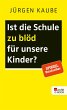 Ist die Schule zu blöd für unsere... - Bild 1