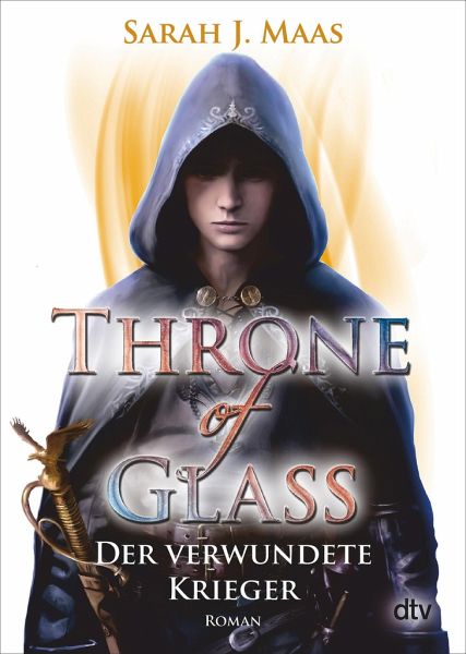 Der verwundete Krieger / Throne of Glass Bd.6 von Sarah J. Maas als  Taschenbuch - bücher.de