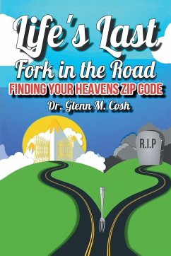 Life's Last Fork in the Road - Cosh, Glenn M.