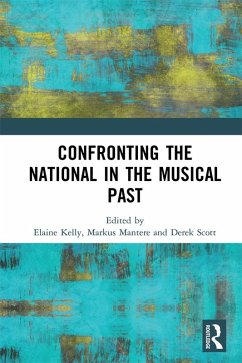 Confronting the National in the Musical Past (eBook, ePUB)