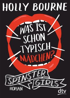 Spinster Girls 02 - Was ist schon typisch Mädchen? - Bourne, Holly