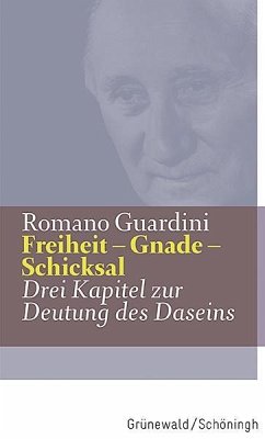 Freiheit - Gnade - Schicksal - Guardini, Romano
