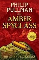 His Dark Materials: The Amber Spyglass - Pullman, Philip