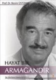 Hayat Bir Armagandir