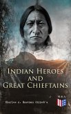 Indian Heroes and Great Chieftains (eBook, ePUB)