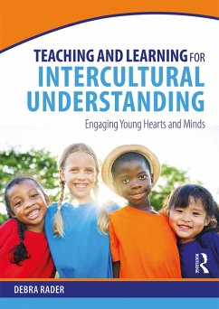 Teaching and Learning for Intercultural Understanding (eBook, ePUB) - Rader, Debra