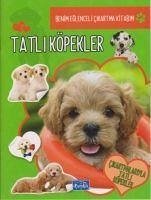 Benim Eglenceli Cikartma Kitabim Tatli Köpekler - Kolektif