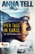 Vier Tage in Kabul / Amanda Lund Bd.1... - Bild 1