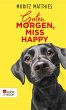Guten Morgen, Miss Happy (eBook, ePUB) - Bild 1