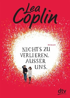 Nichts zu verlieren. Außer uns. - Coplin, Lea