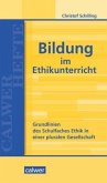 Bildung im Ethikunterricht Bildung im Ethikunterricht