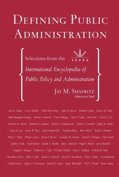 Defining Public Administration (eBook, ePUB) - Shafritz Jr., Jay M.