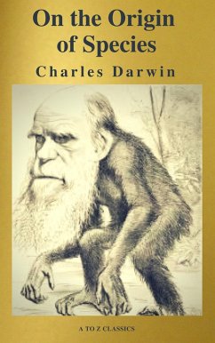 The Origin Of Species ( A to Z Classics ) (eBook, ePUB) - Darwin, Charles; Classics, A To Z