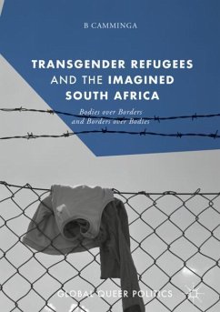 Transgender Refugees and the Imagined South Africa - Camminga, B