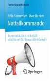 Notfallkommando - Kommunikation in Notfallsituationen für Gesundheitsberufe (eBook, PDF)