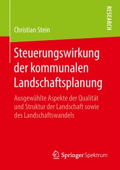 Steuerungswirkung der kommunalen Landschaftsplanung (eBook, PDF) - Stein, Christian