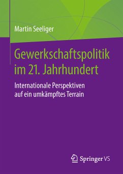 Gewerkschaftspolitik im 21. Jahrhundert (eBook, PDF) - Seeliger, Martin