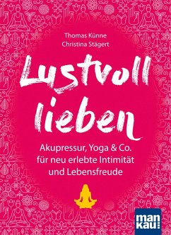 Lustvoll lieben (eBook, ePUB) - Künne, Thomas; Stägert, Christina