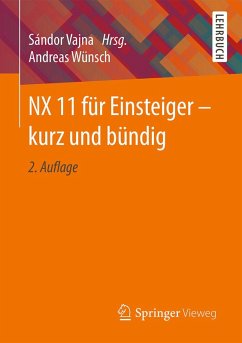 NX 11 für Einsteiger - kurz und bündig (eBook, PDF) - Wünsch, Andreas