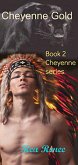 Cheyenne Gold (Cheyenne Series, #2) (eBook, ePUB)