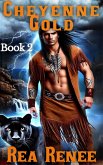 Cheyenne Gold (Cheyenne Series, #2) (eBook, ePUB) Cheyenne Gold (Cheyenne Series, #2) (eBook, ePUB)