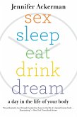 Sex Sleep Eat Drink Dream (eBook, ePUB)
