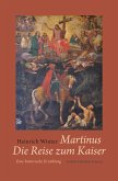 Martinus · Die Reise zum Kaiser (eBook, ePUB)