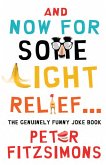 And Now For Some Light Relief...The Genuinely Funny Joke Book (eBook, ePUB)